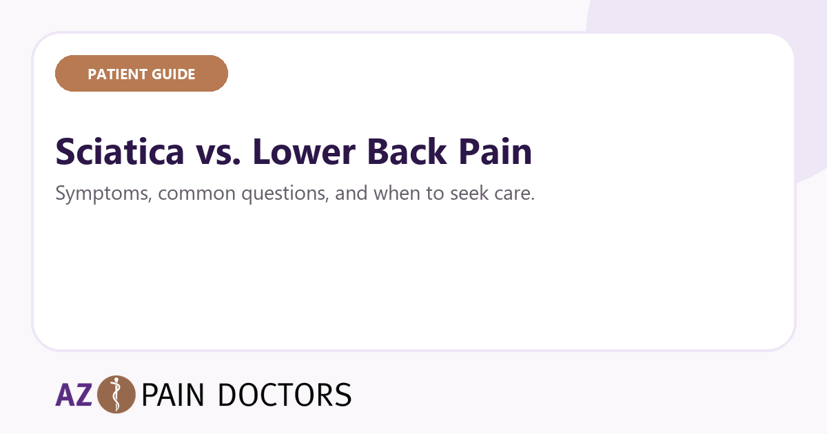 Sciatica vs. Lower Back Pain: Symptoms, Causes, and When to Seek Care